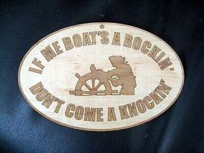 If Me Boat's A Rockin, Don't Come A Knockin, Laser Engraved, Dock,sailboat
