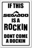 Sea Doo - Rockin & Docking Sign   -alum, Top Quality