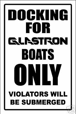 Glastron  -docking Only Sign   -aluminum, Top Quality